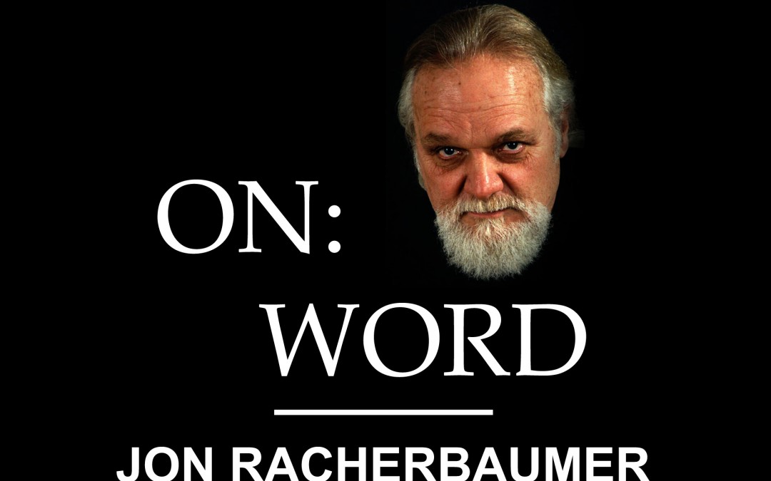 ON: WORD 2 – Parasites, Precursors, the Relativity of Originality, and the Grand Scheme of Things? by Jon Racherbaumer